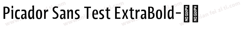 Picador Sans Test ExtraBold字体转换
